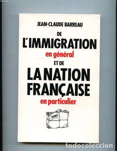 Libri di seconda mano: De l'immigration en g&eacute;n&eacute;ral et de la nation fran&ccedil;aise en particulier- 9782286040222