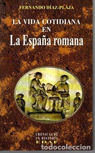 books: La vida cotidiana en la Espa&ntilde;a romana- 9788476409824