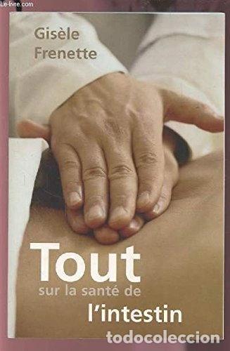Libros: Tout sur la sant&eacute; de l'intestin- 9782764020029