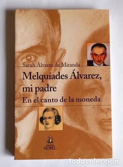 Libros: Melqu&iacute;ades &Aacute;lvarez, Mi Padre: en el Canto de la Moneda- 9788484459118