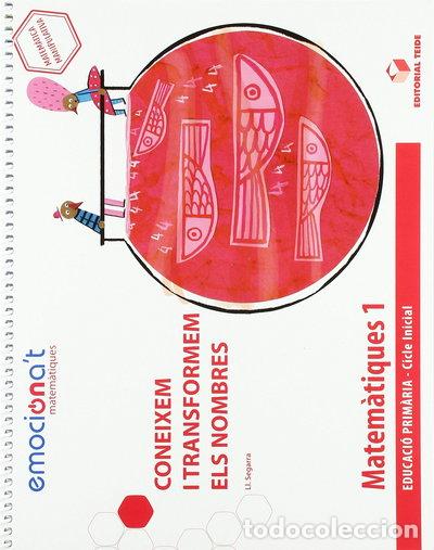 Libros: Matem&agrave;tiques 1 EPO. Coneixem i transformem els nombres - Emociona't- 9788430737802