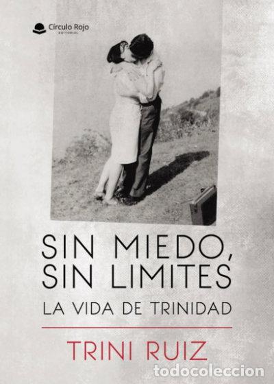 Libros: Sin miedo, sin l&iacute;mites: La vida de Trinidad- 9788410971585