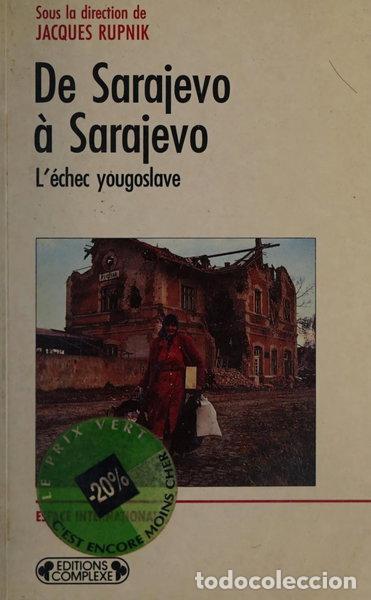 Livres: De Sarajevo &agrave; Sarajevo- 9782870274668