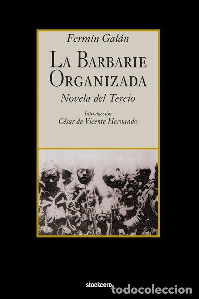 books: La barbarie organizada: Novela del tercio- 9781934768907