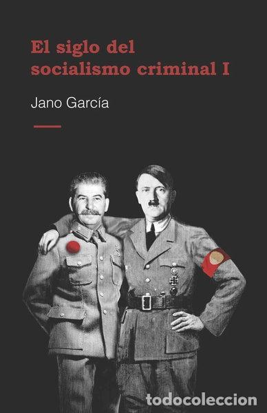 Libros: El siglo del socialismo criminal- 9781522030911