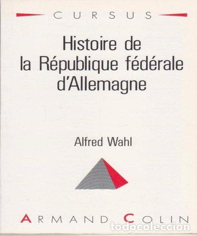 Livres: Histoire de la R&eacute;publique f&eacute;d&eacute;rale d'Allemagne- 9782200330699