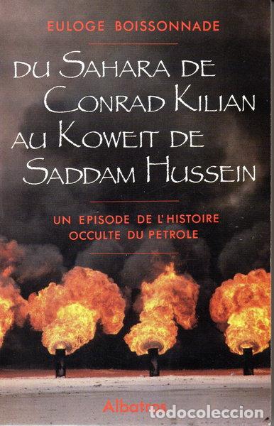 B&uuml;cher: Du Sahara de Conrad Kilian au Kowe&iuml;t de Saddam Hussein- 9782727302902