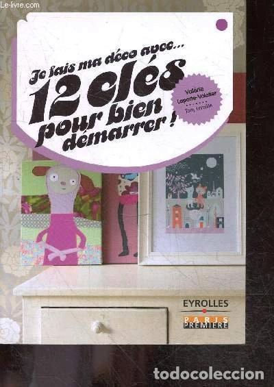 B&uuml;cher: 12 cl&eacute;s pour bien d&eacute;marrer !- 9782212121896