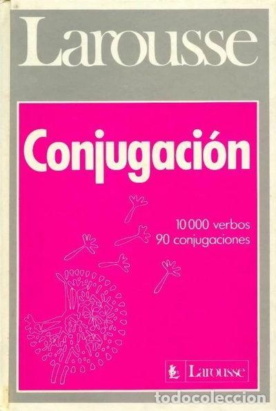 B&uuml;cher: Larousse de la conjugaci&oacute;n- 9788487227004