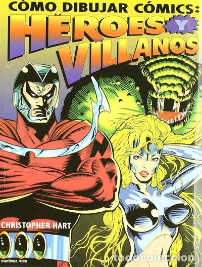 Libros: C&oacute;mo dibujar c&oacute;mics: h&eacute;roes y villanos- 9788427021587