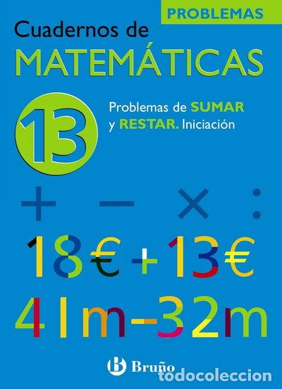 Libros: 13 Problemas de sumar y restar. Iniciaci&oacute;n- 9788421656808