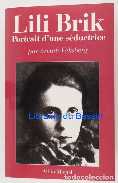 Libri di seconda mano: Lili Brik: Portrait d'une s&eacute;ductrice- 9782226107558