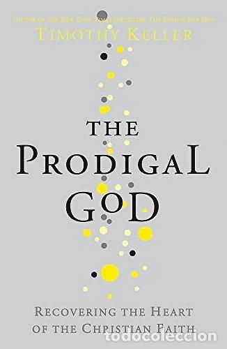 Libri di seconda mano: The Prodigal God: Recovering the Heart of the Christian Faith- 9780340979983