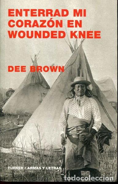 Libri di seconda mano: Enterrad mi coraz&oacute;n en Wounded Knee- 9788475067186