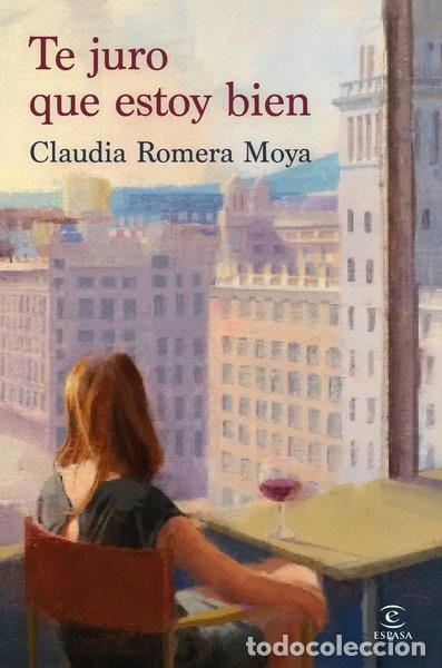 Libros: TE JURO QUE ESTOY BIEN- 9788467079852