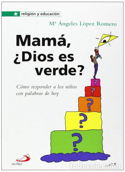 Libros: Mam&aacute;, &iquest;Dios es verde?- 9788428541978