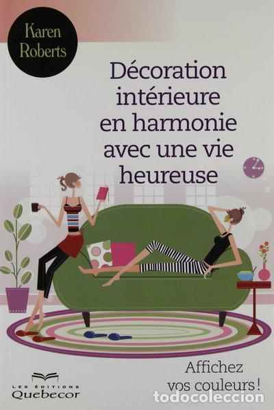 Libros: D&eacute;coration int&eacute;rieure en harmonie avec une vie heureuse- 9782764017852