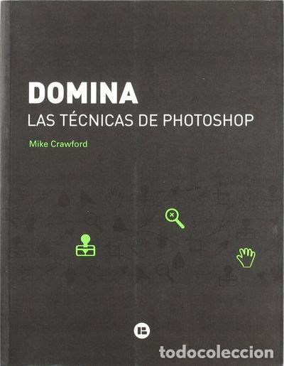 Livres: Domina las t&eacute;cnicas de Photoshop- 9788492643035
