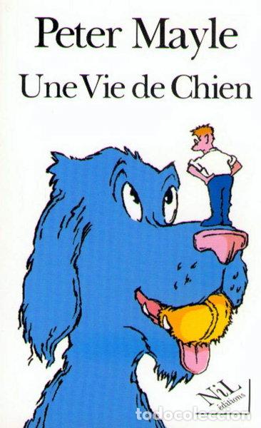 Livres: Une vie de chien- 9782841110650