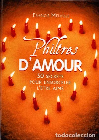 Livros em segunda m&atilde;o: Philtres d'amour: 50 secrets pour ensorceler l'&ecirc;tre aim&eacute;- 9782744166334