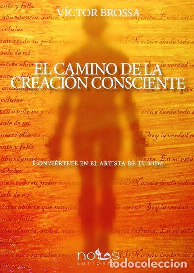 Libri di seconda mano: EL CAMINO DE LA CREACI&Oacute;N CONSCIENTE- 9788494217036