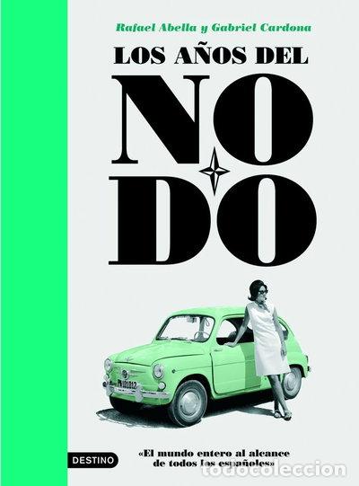 Libri di seconda mano: Los a&ntilde;os del Nodo- 9788423340941