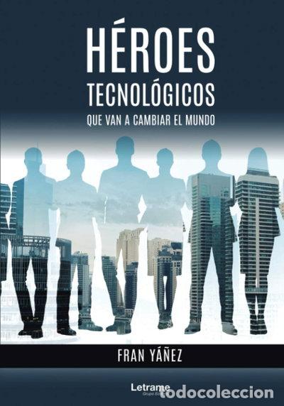 Libros: H&eacute;roes tecnol&oacute;gicos- 9788418542619