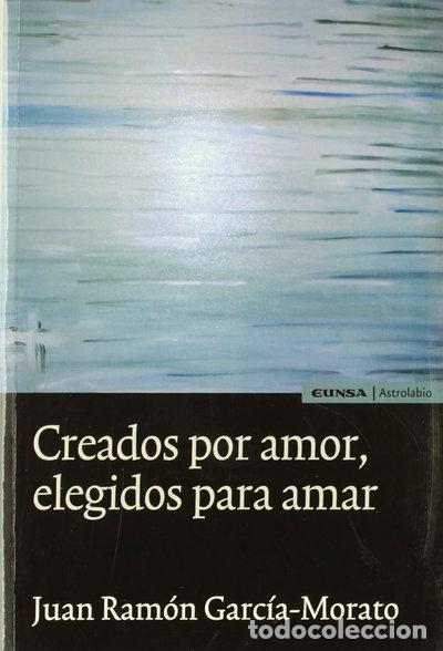 Libros: Creados por amor, elegidos para amar- 9788431323080
