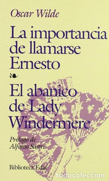 Libros: La importancia de llamarse Ernesto- 9788476406564