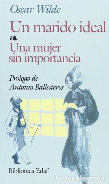 Livres: Un marido ideal, una mujer sin importancia- 9788441402782