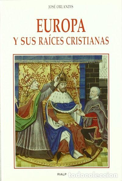 Livres: Europa y sus ra&iacute;ces cristianas- 9788432135002