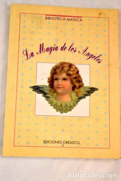 Libros: La Magia de los &Aacute;ngeles- 9788477203988