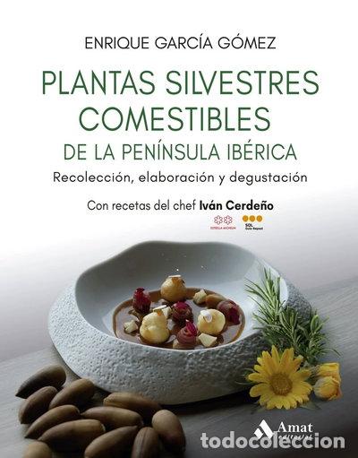 Libros: PLANTAS SILVESTRES COMESTIBLES DE LA PENINSULA IBERICA- 9788410451384