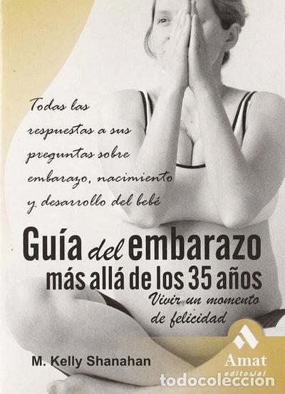 Libros: Gu&iacute;a del embarazo m&aacute;s all&aacute; de los 35 a&ntilde;os- 9788497352338