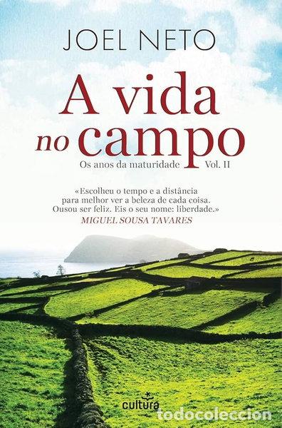 books: A vida no campo. Vol. II, Os anos da maturidade / Joel Neto.- 9789895437412