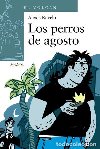 Livres: Los perros de agosto- 9788466784795