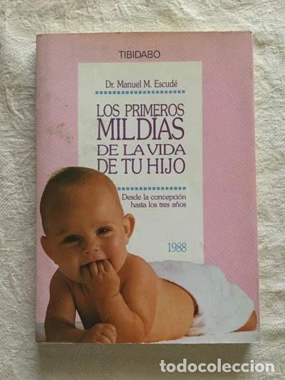 Libros: Los primeros mil d&iacute;as de la vida de tu hijo- 9788486421366