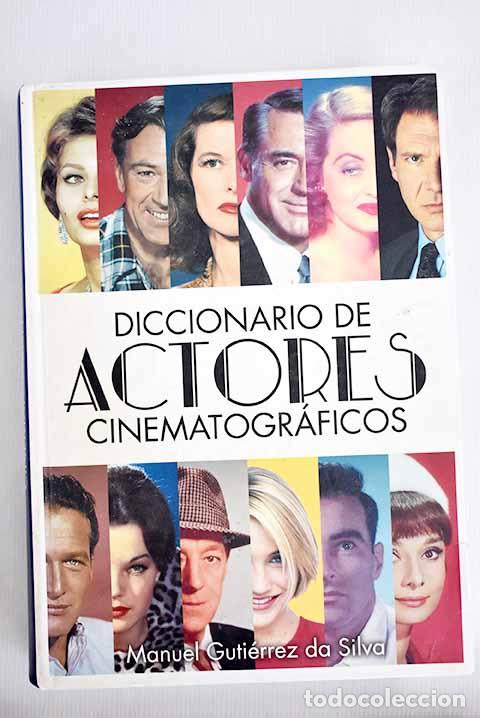 Libros: Diccionario de actores cinematogr&aacute;ficos.- Guti&eacute;rrez da Silva, Manuel