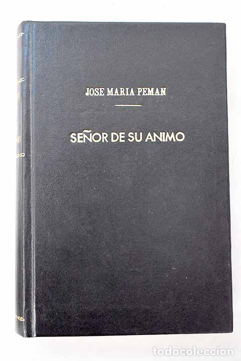 Libros: Se&ntilde;or de su &aacute;nimo: Pem&aacute;n, Jos&eacute; Mar&iacute;a.- Pem&aacute;n, Jos&eacute; Mar&iacute;a