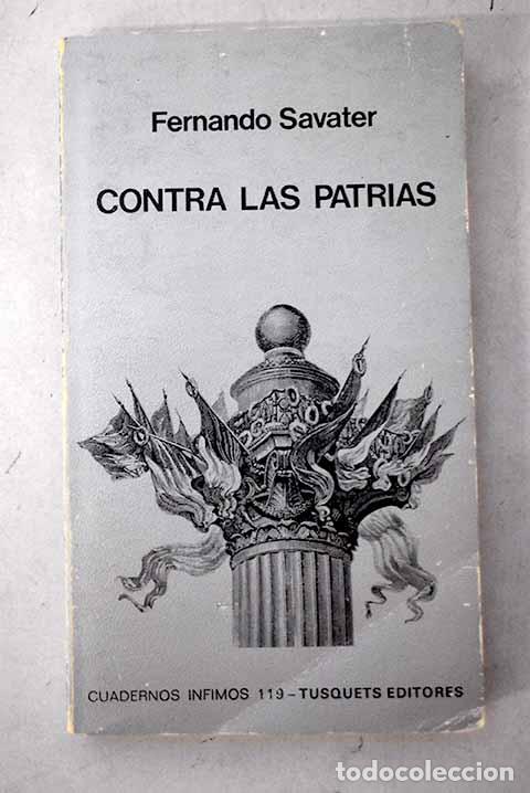Libros: Contra las patrias: Savater, Fernando.- Savater, Fernando