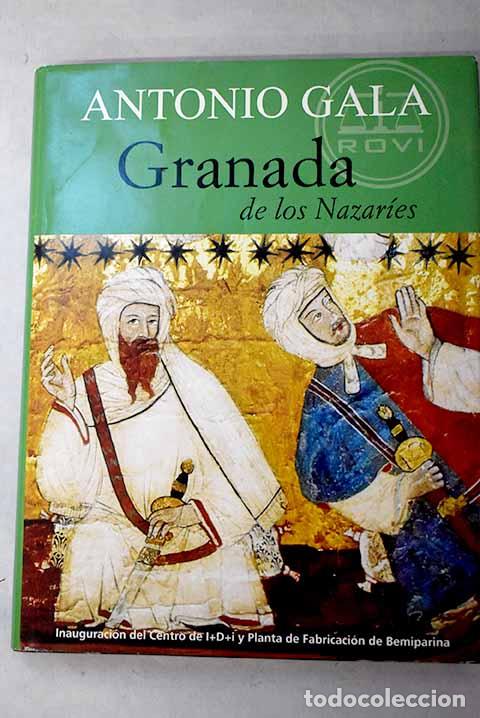 Libros: Granada de los nazar&iacute;es.- Gala, Antonio