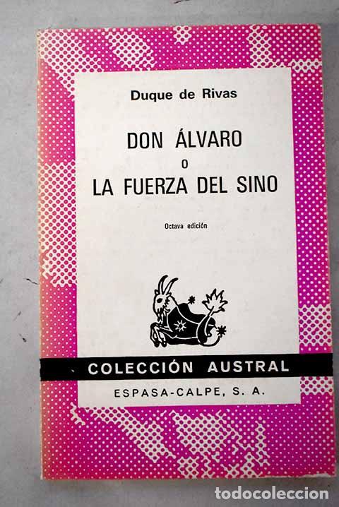 B&uuml;cher: Don Alvaro o la fuerza del sino: drama original en cinco jornadas en prosa y en verso