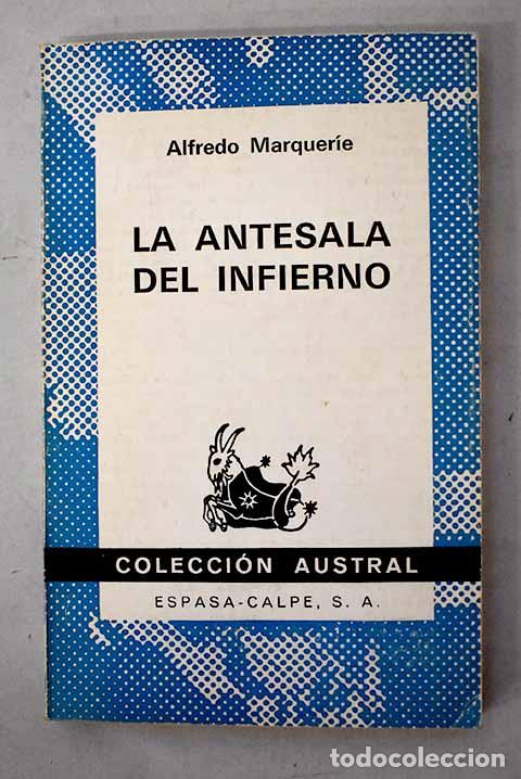 B&uuml;cher: La antesala del infierno.- Marquerie, Alfredo