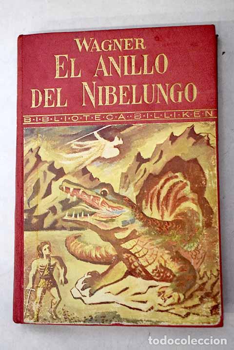 Libros: El anillo del Nibelungo.- Wagner, Richard