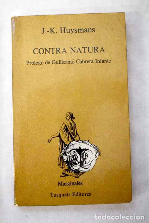 Libros: Contra natura: Huysmans, Joris-Karl.- Huysmans, Joris-Karl