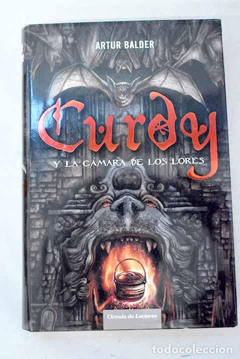 Libros: Curdy y la c&aacute;mara de los lores.- Balder, Artur