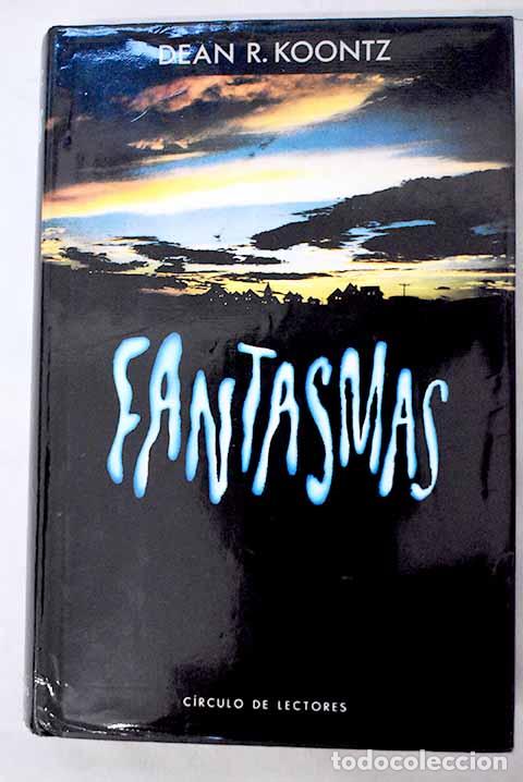 Libros: Fantasmas: Koontz, Dean R..- Koontz, Dean R.