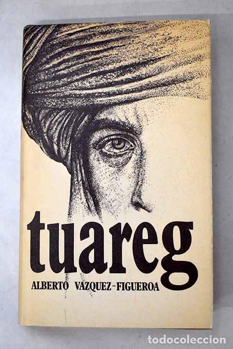 Livros em segunda m&atilde;o: Tuareg: V&aacute;zquez-Figueroa, Alberto.- V&aacute;zquez-Figueroa, Alberto