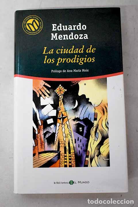 Livros em segunda m&atilde;o: La ciudad de los prodigios.- Mendoza, Eduardo