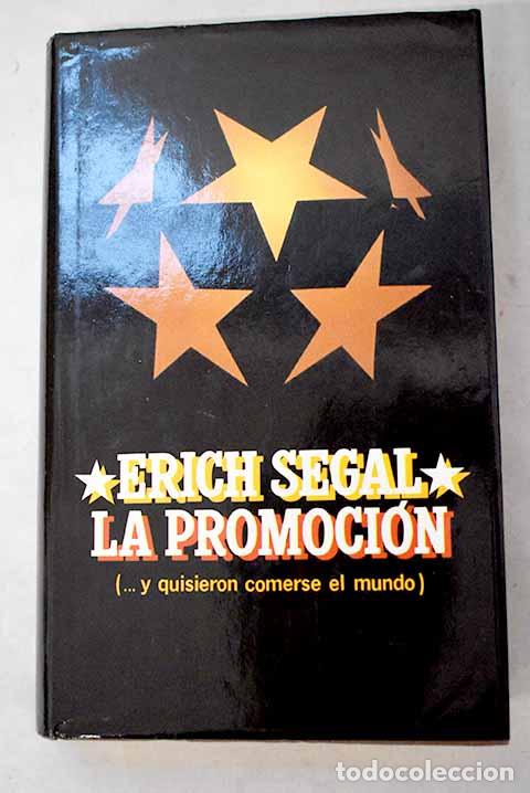 Livros em segunda m&atilde;o: La promoci&oacute;n: (-y quisieron comerse el mundo).- Segal, Erich